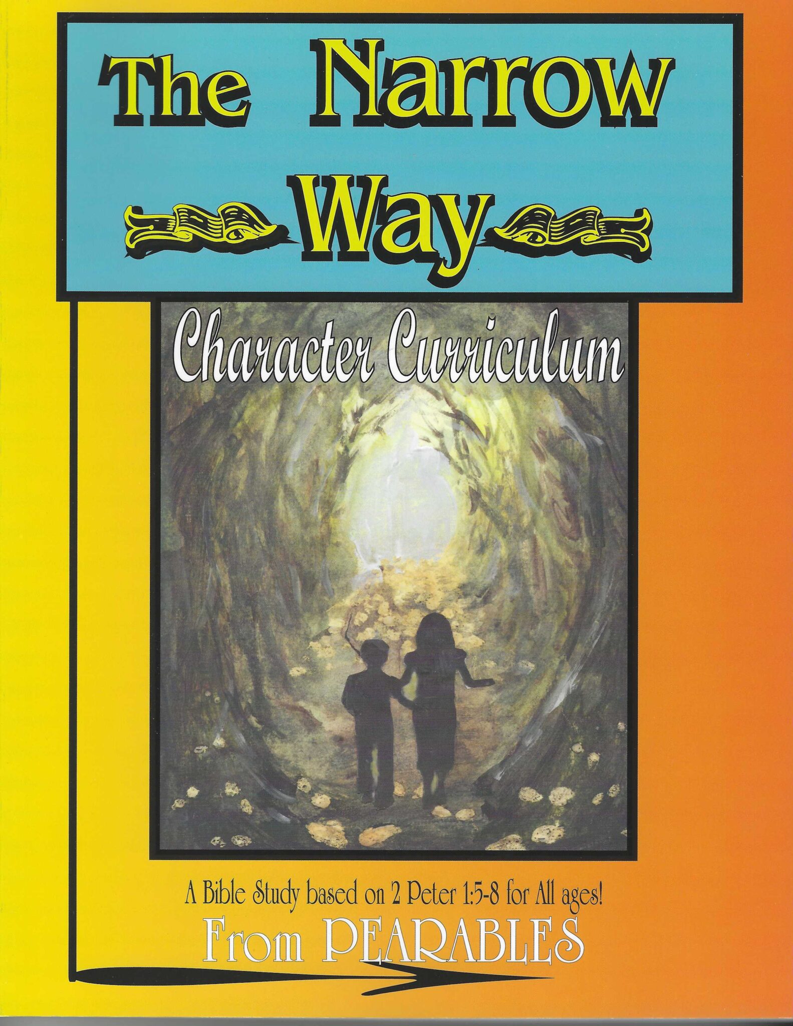 The narrow way pearables character building curriculum